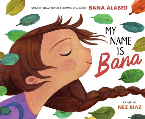 My Name Is Bana MY NAME IS BANA [ Bana Alabed ]