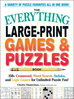 ��ŷ�֥å������㤨���The Everything Large-Print Games & Puzzles Book: 150+ Crossword, Word Search, Sudoku, and Logic Game EVERYTHING LARGE-PRINT GAMES & ��Everything(r�� [ Charles Timmerman ]�פβ����Ǥ������ʤ�2,574�ߤˤʤ�ޤ���