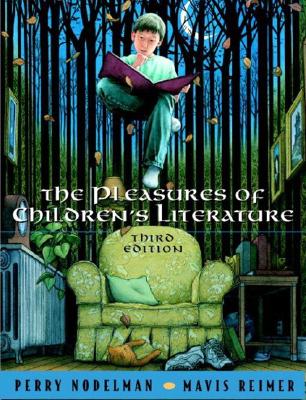 The Pleasures of Children's Literature PLEASURES OF CHILDRENS LITERAT [ Perry Nodelman ]