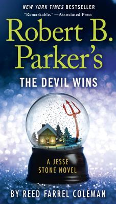 Robert B. Parker's the Devil Wins ROBERT B PARKERS THE DEVIL WIN （Jesse Stone Novel） [ Reed Farrel Coleman ]