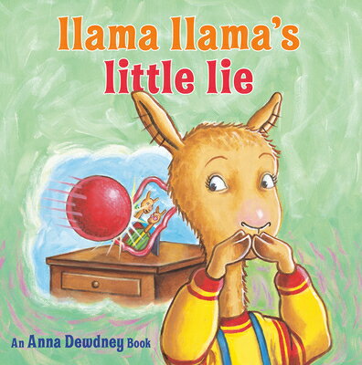 Llama Llama's Little Lie LLAMA LLAMAS LITTLE LIE （Llama Llama） 