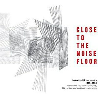 【輸入盤】Close To The Noise Floor: Formative UK Electronica 1975-1984 (4CD)