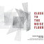 【輸入盤】Close To The Noise Floor: Formative UK Electronica 1975-1984 (4CD)