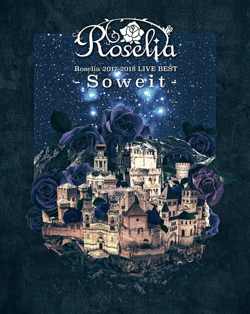 Roselia 2017-2018 LIVE BEST -Soweit-【Blu-ray】
