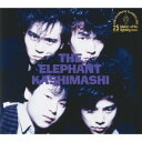 the elephant kashimashi 25th anniversary great album deluxe edition series 1 THE ELEPHANT KASHIMASHI [ エレファントカシマシ ]