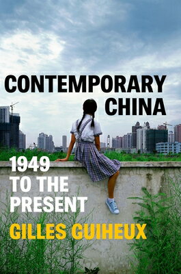 Contemporary China: 1949 to the Present CONTEMP CHINA [ Gilles Guiheux ]