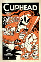 Cuphead Volume 2: Cartoon Chronicles Calamities CUPHEAD V02 CARTOON CHRON CA Zack Keller