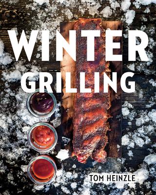 Winter Grilling WINTER GRILLING 