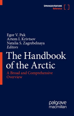 The Handbook of the Arctic HANDBK OF THE ARCTIC [ Egor V. Pak ]