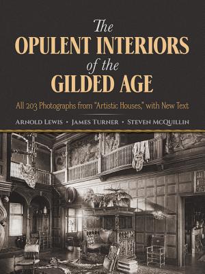 OPULENT INTERIORS OF THE GILDED AGE