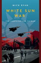 White Sun War: The Campaign for Taiwan WHITE SUN WAR （Casemate Fiction） 