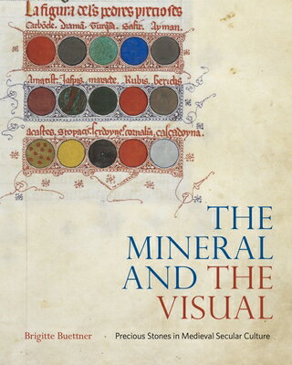 The Mineral and the Visual: Precious Stones in Medieval Secular Culture MINERAL & THE VISUAL 