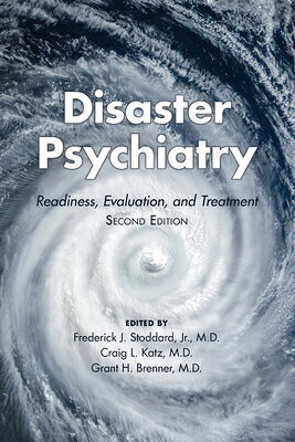 Disaster Psychiatry: Readiness, Evaluation, and Treatment DISASTER PSYCHIATRY 2/E 