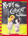 Ruby the Copycat RUBY THE COPYCAT TURTLEBACK SC （Scholastic Bookshelf） 