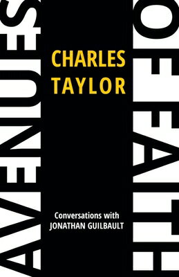 楽天楽天ブックスAvenues of Faith: Conversations with Jonathan Guilbault AVENUES OF FAITH [ Charles Taylor ]