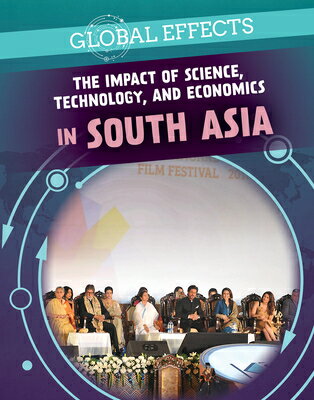 The Impact of Science, Technology, and Economics in South Asia IMPACT OF SCIENCE TECHNOLOGY & （Global Effects） 