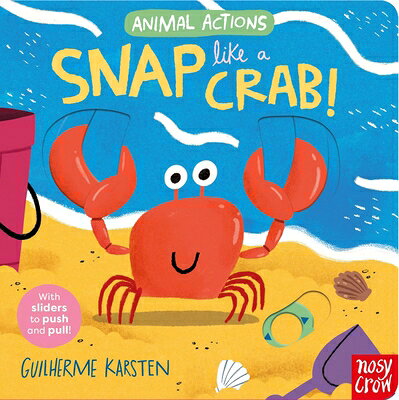 Animal Actions: Snap Like a Crab ANIMAL ACTIONS SNAP LIKE A CRA （Animal Actions） 
