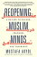 Reopening Muslim Minds: A Return to Reason, Freedom, and Tolerance REOPENING MUSLIM MINDS [ Mustafa Akyol ]