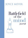 Battlefield of the Mind Journal BATTLEFIELD OF THE MIND JOURNA Joyce Meyer