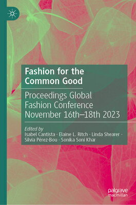 Rakuten - Fashion for the Common Good: Proceedings Global Fashion Conference November 16th - 18th 2023 FASHION FOR THE COMMON GOOD 20 [ Isabel Cantista ]