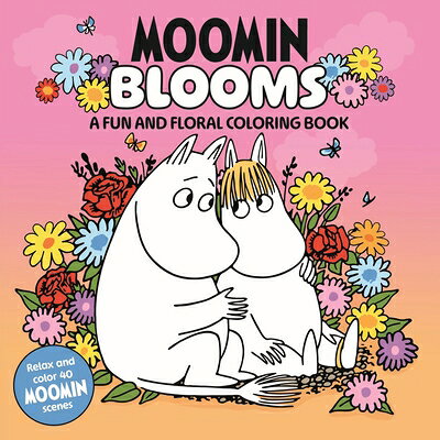Moomin Blooms: A Fun and Floral Coloring Book MOOMIN BLOOMS 