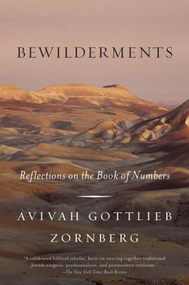 Bewilderments: Reflections on the Book of Numbers BEWILDERMENTS [ Avivah Gottlieb Zornberg ]