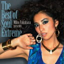 The Best of Soul Extreme [ 福原美穂 ]