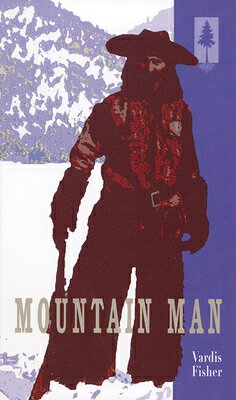 樂天商城 - Mountain Man MOUNTAIN MAN [ Vardis Fisher ]