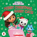 Merry Christmas, Gabby Cats (Gabby 039 s Dollhouse Hardcover Storybook) MERRY XMAS GABBY CATS (GABBYS Gabrielle Reyes