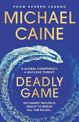 DEADLY GAME Michael Caine HACHETTE MOBIUS2024 Paperback English ISBN：9781399702522 洋書 Fiction & Literature（小説＆文芸） Fiction