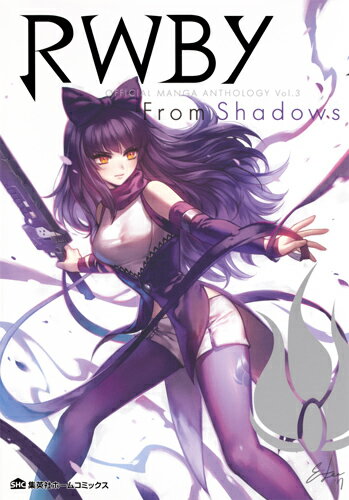 RWBY OFFICIAL MANGA ANTHOLOGY Vol.3 From Shadows