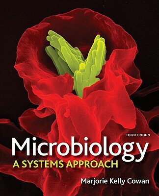 Microbiology: A Systems Approach MICROBIOLOGY 3/E [ Marjorie Kelly Cowan ]