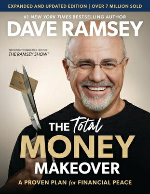 The Total Money Makeover Updated and Expanded: A Proven Plan for Financial Peace TOTAL MONEY MAKEOVER UPDATED & （Total Money Makeover） 