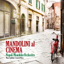 Mandolin Plays Cinema マンドリンによるイタリアンシネマ名曲集 ナポリ マンドリン オーケストラ