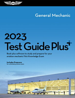 2023 General Mechanic Test Guide Plus: Book Plus Software to Study and Prepare for Your Aviation Mec