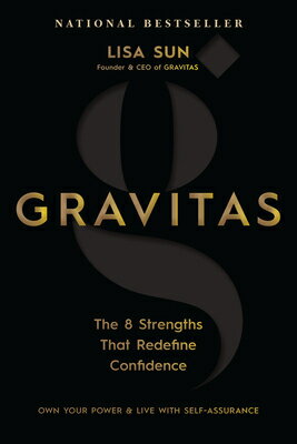Gravitas: The 8 Strengths That Redefine Confidence GRAVITAS 