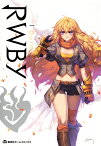 RWBY OFFICIAL MANGA ANTHOLOGY Vol.4 I Burn （集英社ホームコミックス） [ ホノジロ トヲジ ほか ]