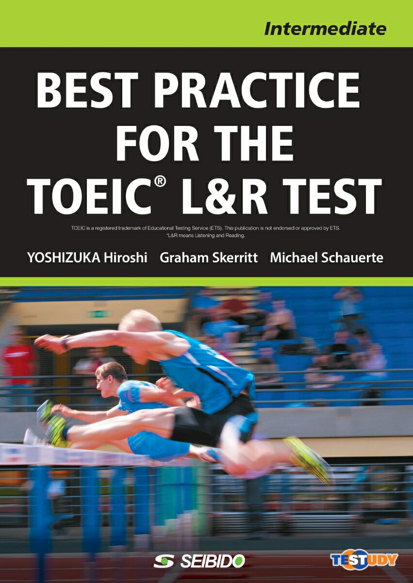 BEST PRACTICE FOR THE TOEIC L&R TEST -Intermediate-　/　TOEIC L&R TESTへの総合アプローチ -Intermediate-