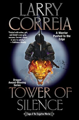 Tower of Silence TOWER OF SILENCE （Saga of the Forgotten Warrior） [ Larry Correia ]