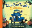 Little Blue Truck 039 s Halloween: A Halloween Book for Kids LITTLE BLUE TRUCKS HALLOWEEN-L （Little Blue Truck） Alice Schertle