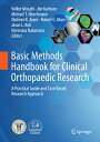Basic Methods Handbook for Clinical Orthopaedic Research: A Practical Guide and ...