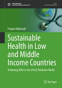 Sustainable Health in Low and Middle Income Countries: Achieving Sdg3 in the (Po...
