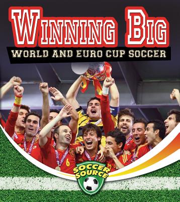 Winning Big: World and Euro Cup Soccer WINNING BIG WORLD & EURO CUP S （Soccer Source） 