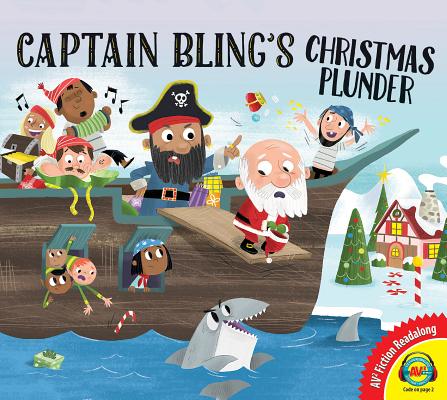 Captain Bling's Christmas Plunder CAPTAIN BLINGS XMAS PLUNDER （2019 Av2 Fiction） 