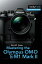 Mastering the Olympus Om-D E-M1 Mark II MASTERING THE OLYMPUS OM-D E-M （The Mastering Camera Guide） [ Darrell Young ]