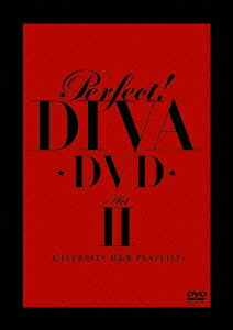 パーフェクト!DIVA★DVD★ Act2 -セレブリティR&Bプレイリストー [ (オムニバス) ]