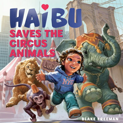 Haibu Saves the Circus Animals （Haibu） [ Blake Freeman ]