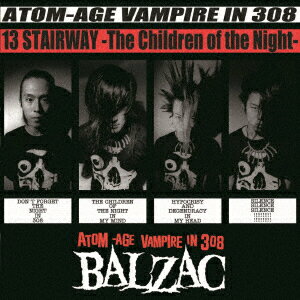 13 STAIRWAY -The Children of the Night- 20TH ANNIVERSARY EDITION BALZAC