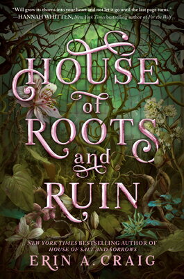 House of Roots and Ruin HOUSE OF ROOTS & RUIN （Sisters of the Salt） [ Erin A. Craig ]