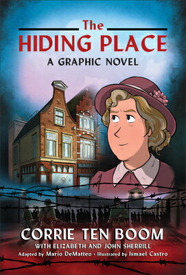 The Hiding Place: A Graphic Novel HIDING PLACE [ Corrie Ten Boom ]